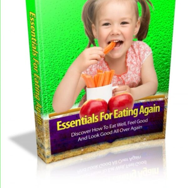 Essentials For Eating Again. discover HOw To Eat Well,feel .